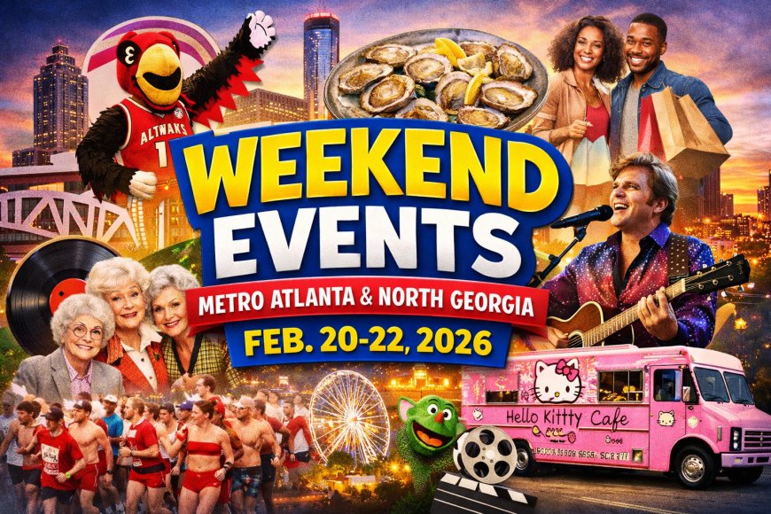 Fun Plans for the Weekend — Metro Atlanta & North Georgia (Feb. 20-22, 2026)